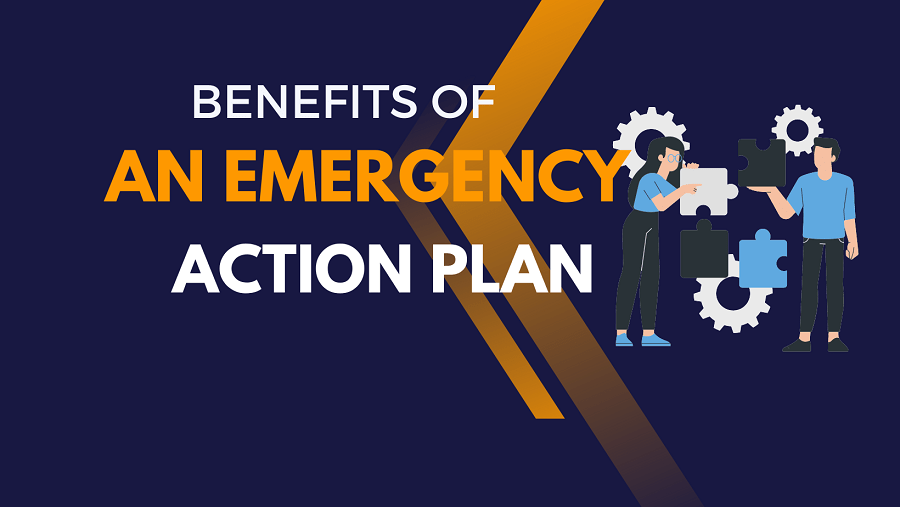 Benefits of an Effective Emergency Action Plan